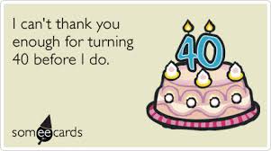 These funny ultimate funny birthday wishes will surely put a smile on the face of the reader. 40th Birthday I Can T Thank You Enough For Turning 40 Before I Do 40th Birthday Funny 40th Birthday Quotes Happy Birthday Funny Ecards
