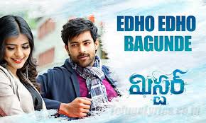 Edho Edho Bagunde Song Lyrics Mister 2017 Varun Tej Hebah Patel Hathi ghoda palki jai kanhaiya laal ki nand ghar aanad bhayo jai kanhaiya lal ki shri krishna govind hare murari hey nath narayan vashu deva. edho edho bagunde song lyrics mister