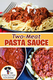 Two Meat Pasta Sauce Recipe Eyes Closed Cooking Recipe In 2020 Pasta With Meat Sauce Pasta Sauce Recipes Pasta Sauce