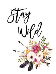 Stay Wild Stay Wild Printable Boho Wall Art Girls Room Decor Floral Quote Print Instant Download Wall Decor Boho Wall Art Floral Quotes Quote Prints