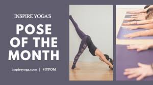 This pose improves spinal mobility and strengthens the arms. Pose Of The Month By Inspire Yoga
