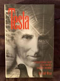 TESLA A Biographical Novel... TAD WISE 1994 1st ED TURNER HC/DJ EX/EX  CONDITION