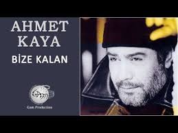 Bize Kalan Ahmet Kaya Youtube Sarki Sozleri Sarkilar Youtube