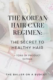 Expensive Salon Shampoos And Conditioners Are Not The Solution For Everyone The 10 Step Korean Hair Care Regi Korean Hairstyle Hair Care Regimen Salon Shampoo