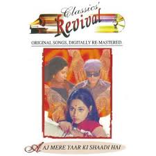 If you like it,pleas support my channel to subscribe it thank you #ayeshaijaz mere yaar ki shaadi hai is a 2002 indian. Revival Aaj Mere Yaar Ki Shaadi Hai Listen To Revival Aaj Mere Yaar Ki Shaadi Hai Songs Music Online Musicindiaonline