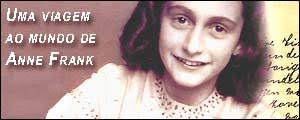 Uma viagem ao mundo de Anne Frank