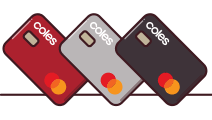 While stocks last, no rainchecks. Existing Customers Coles Credit Cards