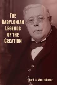 The Babylonian Legends of the Creation (Paperback)