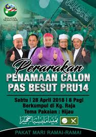 Penamaan calon pru14 28.4.2018 p.puchong. Parti Islam Se Malaysia Pas Pusat Perarakan Penamaan Calon Pas Besut Pru 14 Hari Sabtu Tarikh 28 April 2018 Berkumpul Di Kampung Raja Tema Hijau Facebook