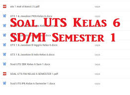 Perlu anda ingat bahwa soal ini juga sangat cocok bagi anda semua para guru, karena soal ini sudah saya susun dengan rapih dan anda tinggal. Soal Uts Kelas 6 Sd Mi Semester 1 File Guru Now