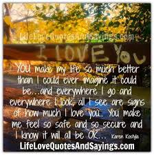 I still miss all our nights. Life Is Better With You Quotes Quotesgram