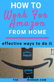 How To Work From Home With Amazon Jobs Careers And Gigs With A Top Company The Wary Worker Working For Amazon Amazon Jobs Online Jobs For Teens