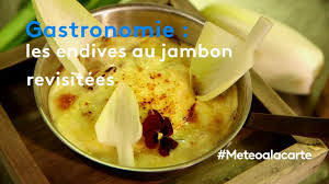 gastronomie les endives au jambon revisitees meteo a la carte youtube