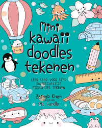 Poppetje op batterij poppetje op batterij. Mini Kawaii Doodles Tekenen Zainab Khan 9789043922203 Boek Bookspot Nl