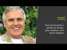 Descomplicando a gestão do tempo para síndicos, com Jaime Wagner