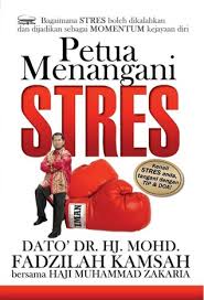 Sentiasa dalam keadaan bersedia 3. Petua Menangani Stres By Mohd Fadzilah Kamsah