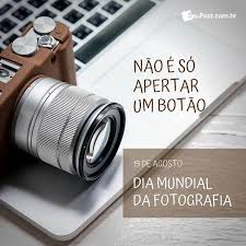 Dia do fotógrafo ou dia da fotografia? Arquivos Dia Mundial Da Fotografia Seu Post
