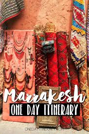 One Day In Marrakesh Guide What To Do In Marrakesh Morocco Marrakesh Morocco Morocco Marrakesh