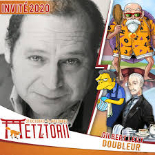 Cette année nous auront aussi l'honneur d'accueillir Gilbert Levy, un  acteur et directeur artistique, mais aussi comédien de doublage à qui l'on  doit la voix de Moe Szyslak dans les Simpson, mais