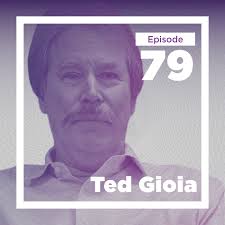 Ted Gioia