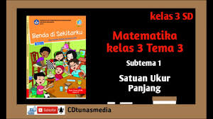 Materi pengukuran kelas 3 sd. Tematik Kelas 3 Tema 3 Benda Di Sekitarku Satuan Ukur Panjang Youtube