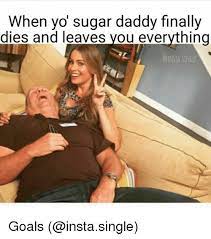 Check spelling or type a new query. Funny Sugar Daddy Memes