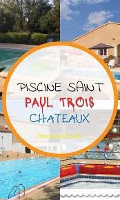 Piscine Saint Paul Trois Chateaux En 2020 Saint Paul Trois Chateaux Piscine Piscine Paris