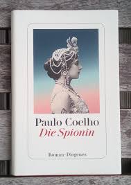 Alle seine romane, insbesondere der alchimist coelho hat mit veronika beschließt zu sterben ein wunderbares buch über normalität und. Die Spionin Paulo Coelho Buch Gebraucht Kaufen A02jzjgn01zz3