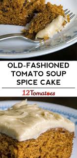 Old Fashioned Tomato Soup Spice Cake Recipe Tomato Soup Cake Fall Dessert Recipes Spice Cake