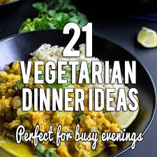 Aug 4, 2020 ethan calabrese. 21 Perfect Vegetarian Dinner Recipes Weeknights Just Got Easier Hurry The Food Up