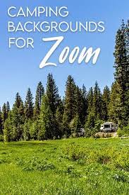 Camping Backgrounds For Zoom Camping Activities Camping Camping Photo