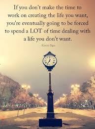 Cool Positive Life Quotes Fear Not If You Use Waste Time The Right Way Positive Quotes For Life Amazing Inspirational Quotes Inspirational Quotes With Images