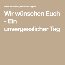 Wir Wunschen Euch Einfach Unvergesslich Gedichte Zur Hochzeit Hochzeitswunsche Spruche Furbitten Hochzeit