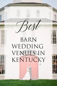 Maybe you would like to learn more about one of these? Best Barn Wedding Venues In Kentucky
