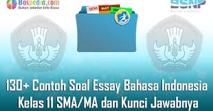 Check spelling or type a new query. Lengkap 130 Contoh Soal Essay Bahasa Indonesia Kelas 11 Sma Ma Dan Kunci Jawabnya Terbaru Bospedia