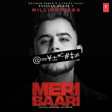 Millind Gaba Meri Baari Song Download Rap Songs Mp3 Song Mp3 Song Download