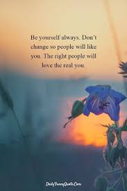  Be Yourself Always Best Positive Quotes Positive Quotes Amazing Quotes
