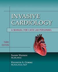 Invasive Cardiology A Manual For Cath Lab Personnel Learning Cardiology Sandy Watson Kenneth A Gorski 97 Cardiology Cath Lab Nursing Ecg Interpretation