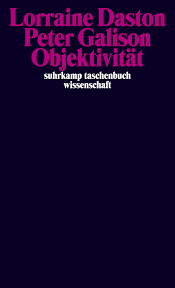 Objektivität. Buch von Lorraine Daston, Peter Galison (Suhrkamp Verlag)