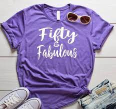 Free shipping on orders of $99 or more. Fifty And Fabulous Shirt Fifty Birthday Shirt 50th Etsy Fabulous Shirts 50th Birthday Shirts Funny Shirts Women