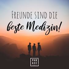 Freunde Sind Die Beste Medizin Freunde Spruche Spruche Uber Freundschaft Freunschaft Spruche