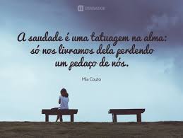 15 Frases Para Quem Esta Sofrendo De Saudade Pensador