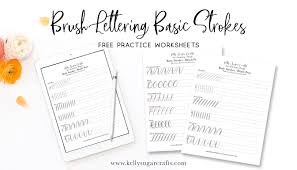 Practice your calligraphy with free downloadable calligraphy practice sheets. Brush Lettering Practice Basic Strokes Worksheets Kelly Sugar Crafts