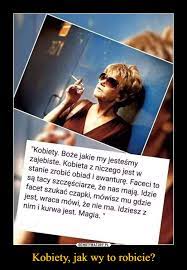 Gwiazdą wieczoru tym razem była maria czubaszek (pisarka, felietonistka i dziennikarka). Kobiety Jak Wy To Robicie Demotywatory Pl