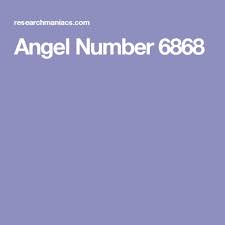 Angel Number 6868 Angel Numbers Numbers Angel