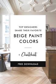 See more ideas about tan paint colors, warm neutral paint colors, paint colors. Top Designers Share Their Favorite Beige Paint Colors Laurel Harrison