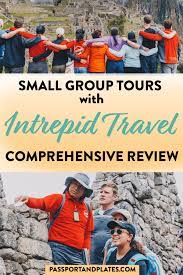 A Comprehensive Intrepid Travel Review From Solo To Squadgoals Intrepid Travel Travel Reviews Travel Fun