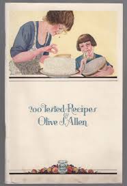 Miss Olive Allen's Tested Recipes: 200 Selected from Many Hundreds Gathered  from All Over the World by Allen, Olive S.: Fine Softcover (1930)
