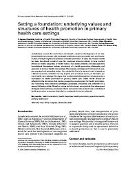 When someone picks up a cigarette for the first time, it's often to satisfy a curiosity, to look cool or to succumb to peer pressure. Pdf Setting A Foundation Underlying Values And Structures Of Health Promotion In Primary Health Care Settings Irving Rootman And Glen Moulton Academia Edu