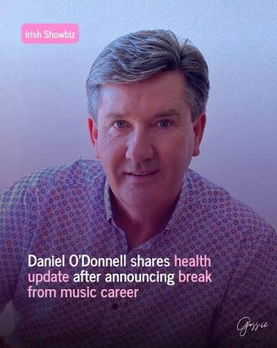 Daniel O'Donnell has shared a health update, amid his break from his music  career 🥺 The Irish singer is currently taking a “two-year sabbatical” from  touring, after struggling with health issues 😔